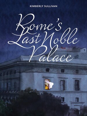 cover image of Rome's Last Noble Palace